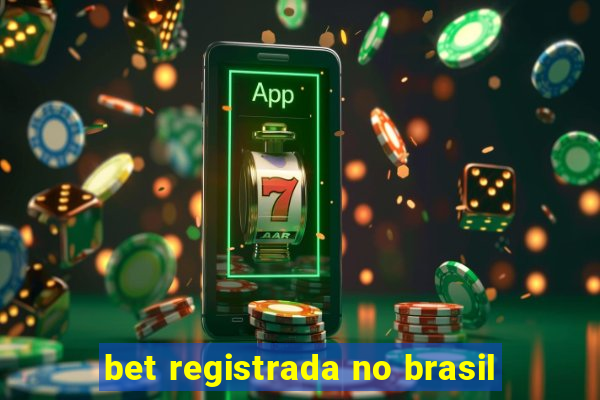 bet registrada no brasil